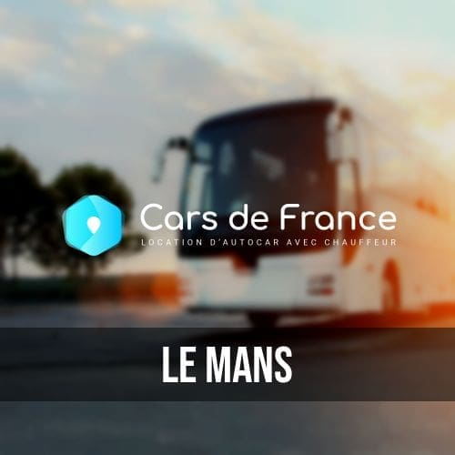 louer un bus au Mans avec chauffeur