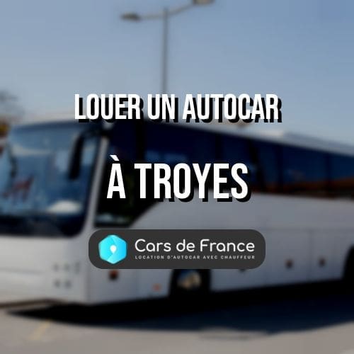 louer un autocar a Troyes